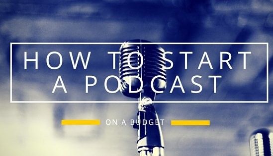 How to start a Podcast on a budget